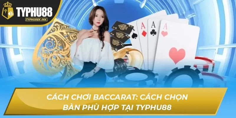 Cách Chơi BaccaratCách Chơi Baccarat