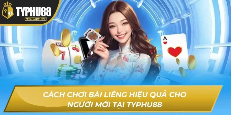 Cách Chơi Bài Liêng