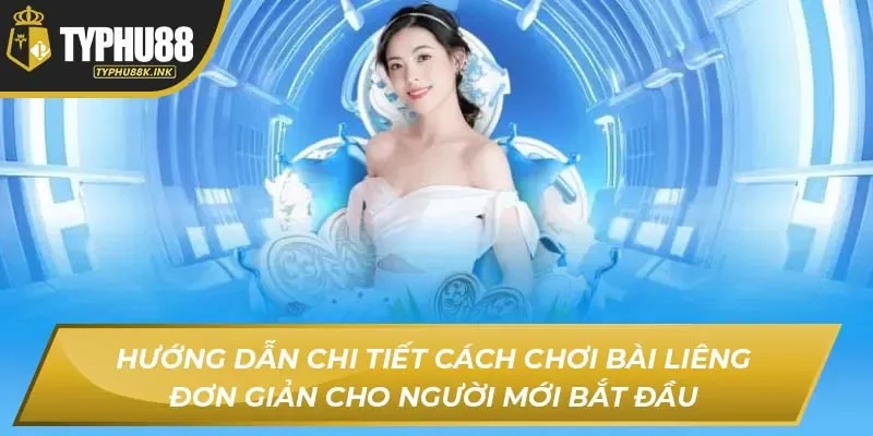 Hướng dẫn chi tiết cách chơi bài Liêng đơn giản cho người mới bắt đầu